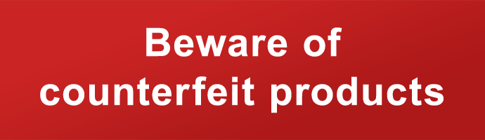 Beware of counterfeit products